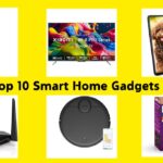 Top 10 Smart Home Gadgets | Incredible Features जो आपके घर को बदल देंगे!